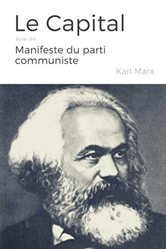 9781720169611: KARL MARX: Le Capital, suivi du Manifeste du parti communiste (French Edition)
