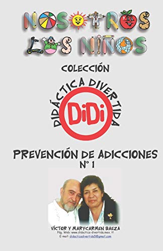 Imagen de archivo de PREVENCIN DE ADICCIONES 1: DIDCTICA DIVERTIDA (Spanish Edition) a la venta por Lucky's Textbooks