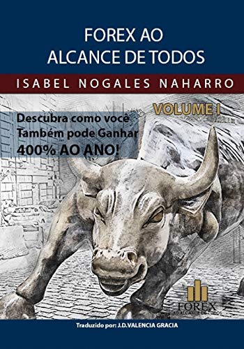 Imagen de archivo de Forex ao alcance de todos vol 1: Descubra como voc tambm pode GANHAR AT 400% ANUAL!! (Portuguese Edition) a la venta por Lucky's Textbooks