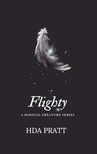 Stock image for Flighty: A Magical Creature Novella: 1 (A Magical Creature series) for sale by WorldofBooks