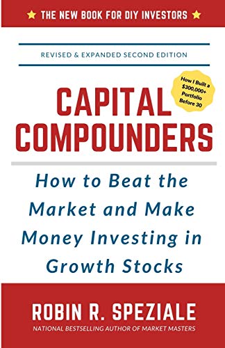 Beispielbild fr Capital Compounders: How to Beat the Market and Make Money Investing in Growth Stocks zum Verkauf von GF Books, Inc.