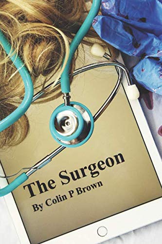 Beispielbild fr The Surgeon zum Verkauf von WorldofBooks