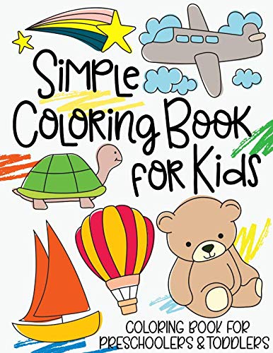 Stock image for Simple Coloring Book for Kids: Coloring Book for Preschoolers & Toddlers for sale by SecondSale