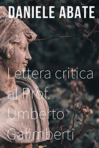 9781720230212: Lettera critica al Prof. Umberto Galimberti