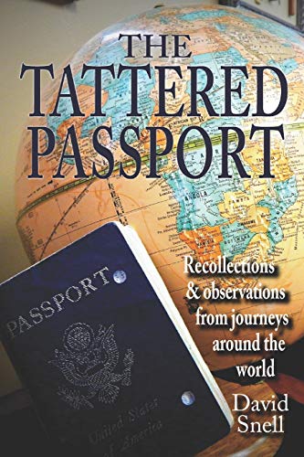 Stock image for The Tattered Passport: Recollections & observations from journeys around the world for sale by SecondSale