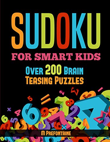 Stock image for Sudoku For Smart Kids: Over 200 Brain Teasing Puzzles (Books for Smart Kids) for sale by Bahamut Media