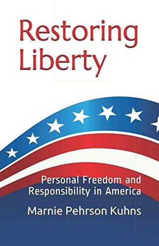 Stock image for Restoring Liberty: Personal Freedom and Responsibility in America for sale by ThriftBooks-Atlanta