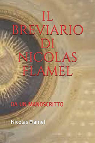 9781720266259: IL BREVIARIO DI NICOLAS FLAMEL: DA UN MANOSCRITTO