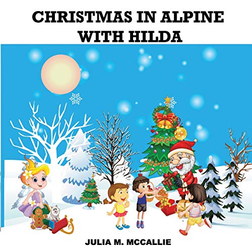 9781720271437: CHRISTMAS IN ALPINE WITH HILDA
