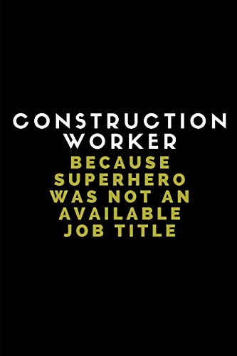 Beispielbild fr Construction Worker Because Superhero Was Not An Available Job Title: Customised Journal Note Book [Soft Cover ] zum Verkauf von booksXpress