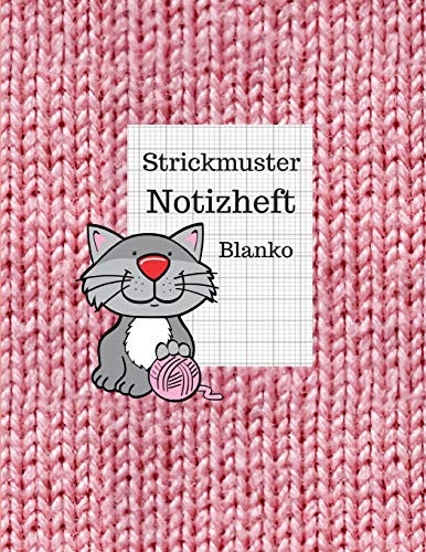 Stock image for Strickmuster Notizheft Blanko: Notizbuch, Strickpapier für Ihre Strick-Modelle, Verhältnis 4:5 (German Edition) [Soft Cover ] for sale by booksXpress