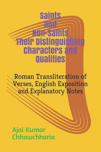 Stock image for Saints and Non-Saints Their Distinguishing Characters and Qualities: Roman Transliteration of Verses, English Exposition and Explanatory Notes for sale by Revaluation Books