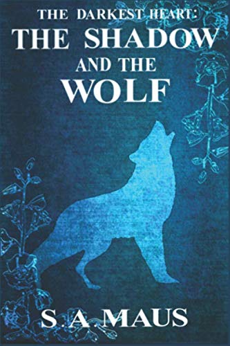 Beispielbild fr The Darkest Heart: The Shadow and the Wolf zum Verkauf von Revaluation Books