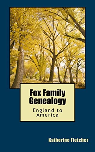 Imagen de archivo de Fox Family Genealogy: England to America a la venta por THE SAINT BOOKSTORE