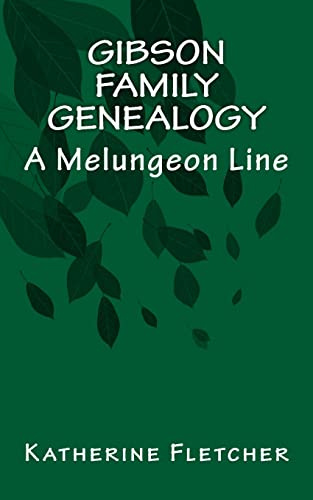 Imagen de archivo de Gibson Family Genealogy: A Melungeon Line a la venta por Save With Sam