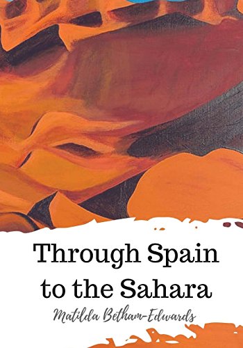 Imagen de archivo de Through Spain to the Sahara a la venta por Lucky's Textbooks