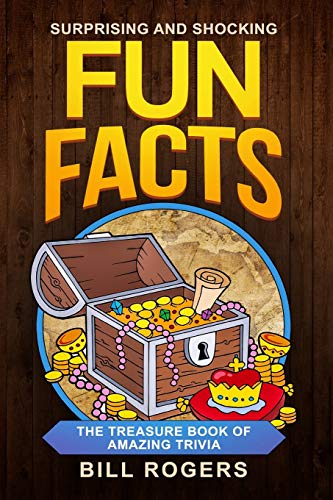 Stock image for Surprising and Shocking Fun Facts:: The Treasure Book of Amazing Trivia (Trivia Books, Games and Quizzes) for sale by SecondSale