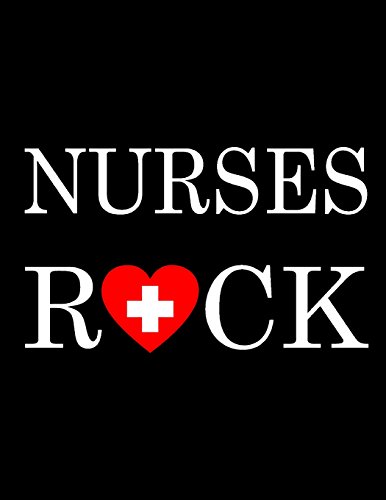 Stock image for Nurses Rock: Nurse Jornal Appreciation Gift for Nurses - Graduation gifts for Nursing School Students - Nurse Notebook for sale by Ergodebooks