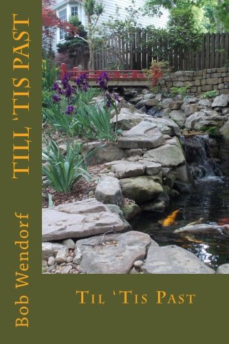 9781720345060: Till 'Tis Past: Memoirs, Essays, and Short Stories