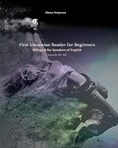 

First Ukrainian Reader for Beginners: Bilingual for Speakers of English Levels A1 A2