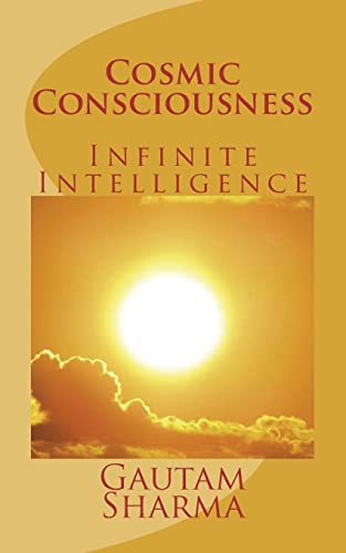 9781720349860: Cosmic Consciousness: Infinite Intelligence