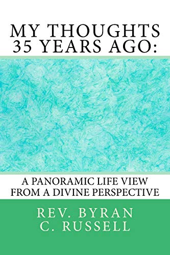 Stock image for My Thoughts 35 Years Ago:: A Panoramic Life View From A Divine Perspective for sale by Lucky's Textbooks