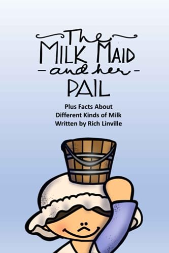 Imagen de archivo de The Milkmaid and Her Pail Plus Facts About Different Kinds of Milk (Fables, Folk Tales, and Fairy Tales) a la venta por Save With Sam