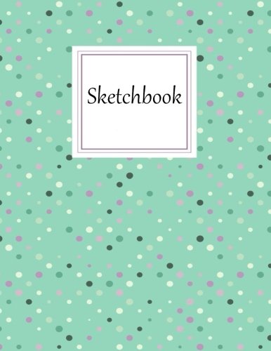 9781720373995: Sketchbook: Large Blank 8.5" X 11" Sketchbooks for Drawing: 105 Page Numbered for Drawing, Doodling, Sketching, Coloring and Note taking (Sketchbook ... for teens) - Polka Dot Green Softcover