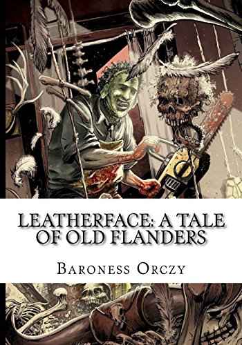 9781720380023: Leatherface: A Tale of Old Flanders