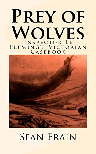 Stock image for Prey of Wolves: Inspector Le Fleming's Victorian Casebook (The Inspector Le Fleming Mysteries) for sale by Lucky's Textbooks