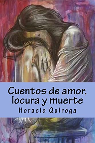 Stock image for Cuentos de amor, locura y muerte (Spanish Edition) for sale by Save With Sam