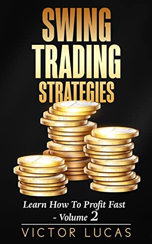 Beispielbild fr Swing Trading Strategies: Learn How to Profit Fast ? Volume 2 (Swing Trading Strategies Victor Lucas) zum Verkauf von Lucky's Textbooks