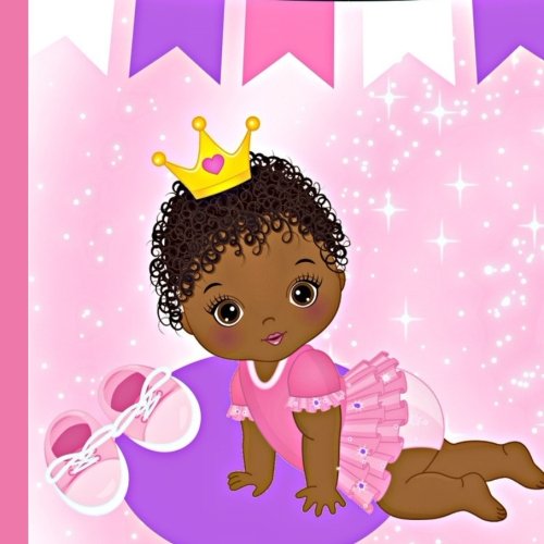 Stock image for African American Princess 1st Year Baby Book: Record and Celebrate Your African American Princess Baby's 1st Year (African American Girl Baby 1st Year) for sale by ThriftBooks-Atlanta