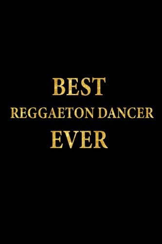 Stock image for Best Reggaeton Dancer Ever: Lined Notebook, Gold Letters Cover, Diary, Journal, 6 x 9 in., 110 Lined Pages for sale by Revaluation Books