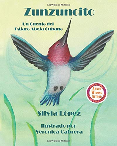 Imagen de archivo de Zunzuncito: Un Cuento del P?jaro Abeja Cubano (Spanish Edition) a la venta por SecondSale