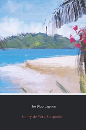 9781720436454: The Blue Lagoon: A Romance