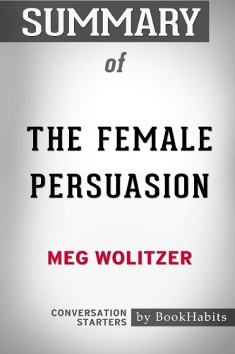 Imagen de archivo de Summary of The Female Persuasion by Meg Wolitzer: Conversation Starters a la venta por Revaluation Books
