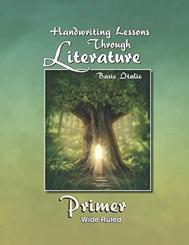 9781720441168: Handwriting Lessons Through Literature: Primer- Basic Italic Wide-Ruled