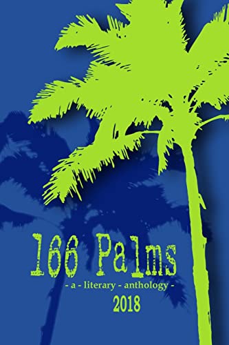 Beispielbild fr 166 Palms - A Literary Anthology (2018) zum Verkauf von Better World Books: West