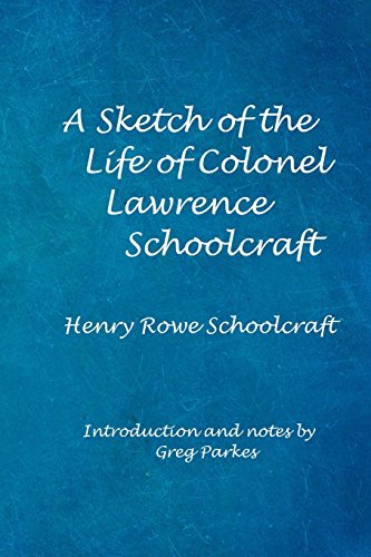 9781720470786: A Sketch of the Life of Col. Lawrence Schoolcraft