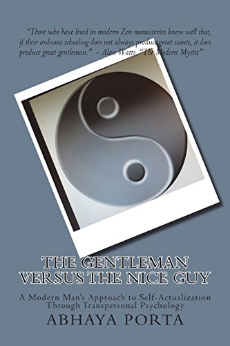 Beispielbild fr The Gentleman Versus the Nice Guy:: A Modern Man's Approach to Self Actualization Through Transpersonal Psychology zum Verkauf von HPB-Emerald