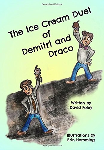 9781720473329: The Ice Cream Duel of Demitri and Draco