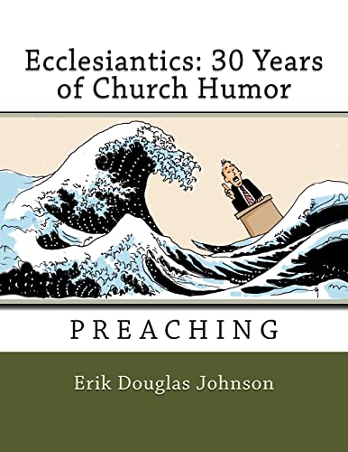 Stock image for Ecclesiantics: 30 Years of Church Humor: Preaching for sale by SecondSale