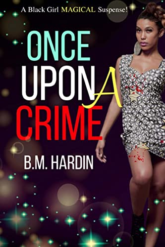 9781720485636: Once Upon A Crime: A Black Girl "Magical" Suspense