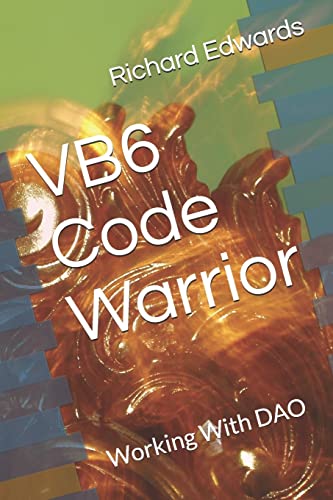 9781720493112: VB6 Code Warrior: Working With DAO