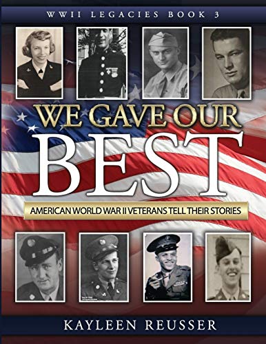 Beispielbild fr We Gave Our Best : American World War II Veterans Tell Their Stories zum Verkauf von Better World Books