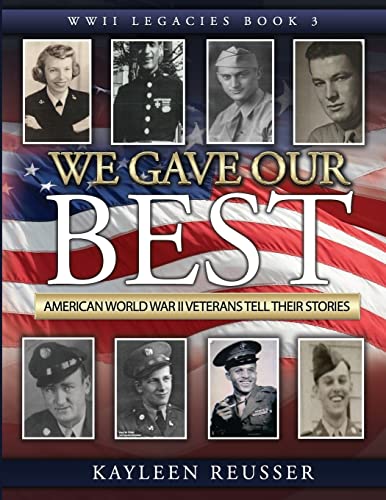 Stock image for We Gave Our Best : American World War II Veterans Tell Their Stories for sale by Better World Books