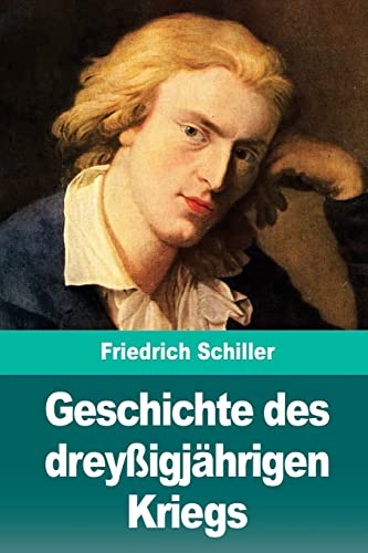 9781720524205: Geschichte des dreyigjhrigen Kriegs (German Edition)