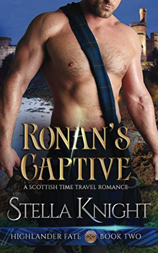 Stock image for Ronan's Captive: A Scottish Time Travel Romance (Highlander Fate) for sale by Revaluation Books