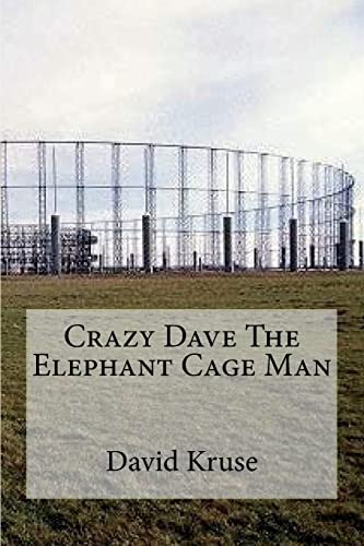 9781720531555: Crazy Dave The Elephant Cage Man